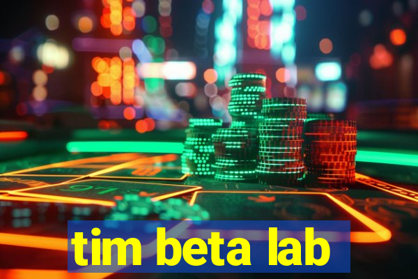 tim beta lab